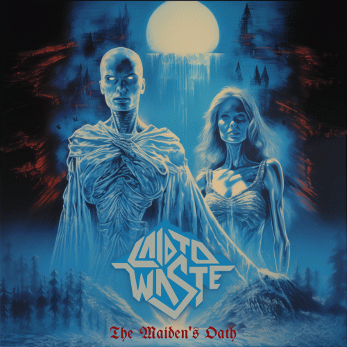 Laid To Waste : The Maiden's Oath